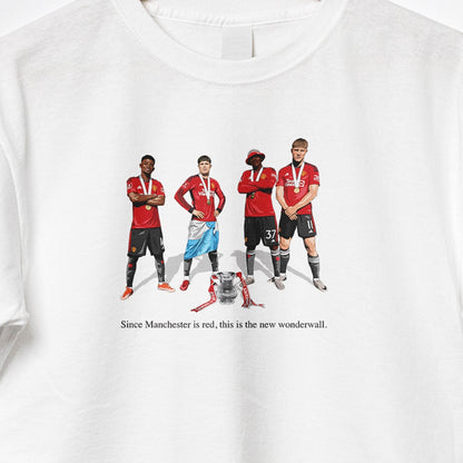 Since Manchester is red, this is the new wonderwall - Adult T-Shirt - 2023/24 FA Cup Manchester United Football Art T-Shirt