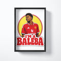 I'm a Baleba illustrated football print shown in a black frame
