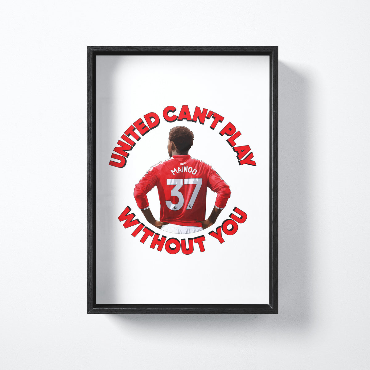 Kobbie Mainoo United Can’t Play Without You print shown in a black frame